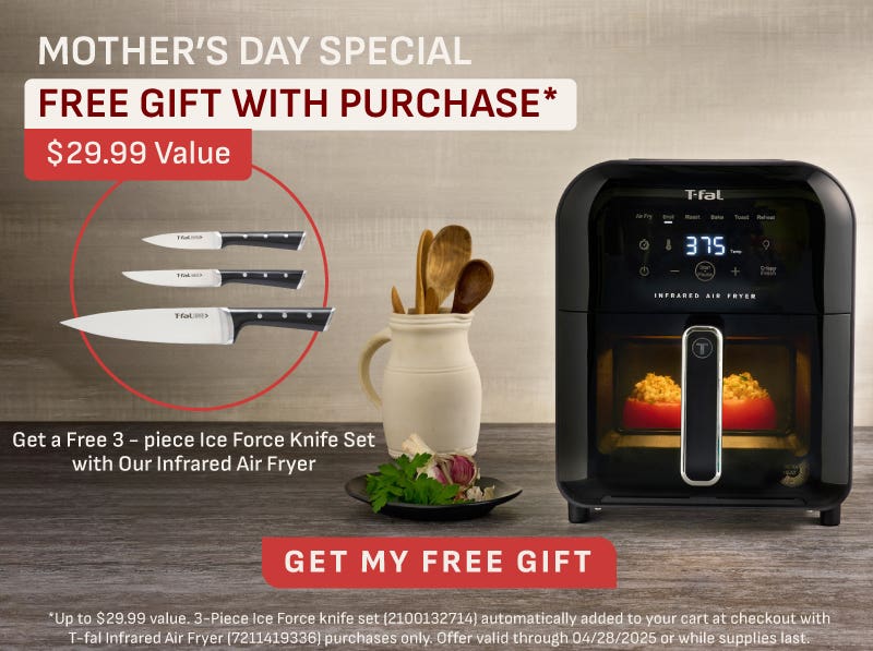 Mothers'd Day Special Free Gift With Purchase* $29.99 Value - Get a Free 3- piece Ice Force Knife Set with Our Infrared Air Fryer - Get My Free Gift